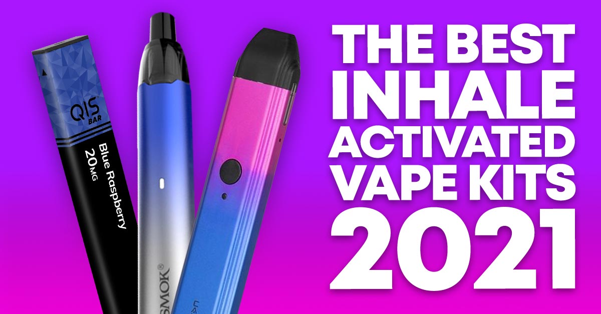 What Are The Best Inhale Activated Vape Kits To Buy In 2022
