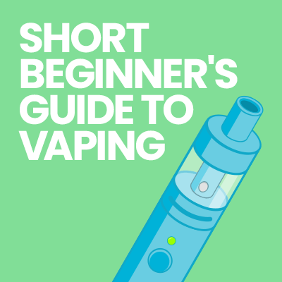 Short Beginner's Guide To Vaping