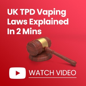 UK TPD Vaping Laws Explained In 2 Minutes