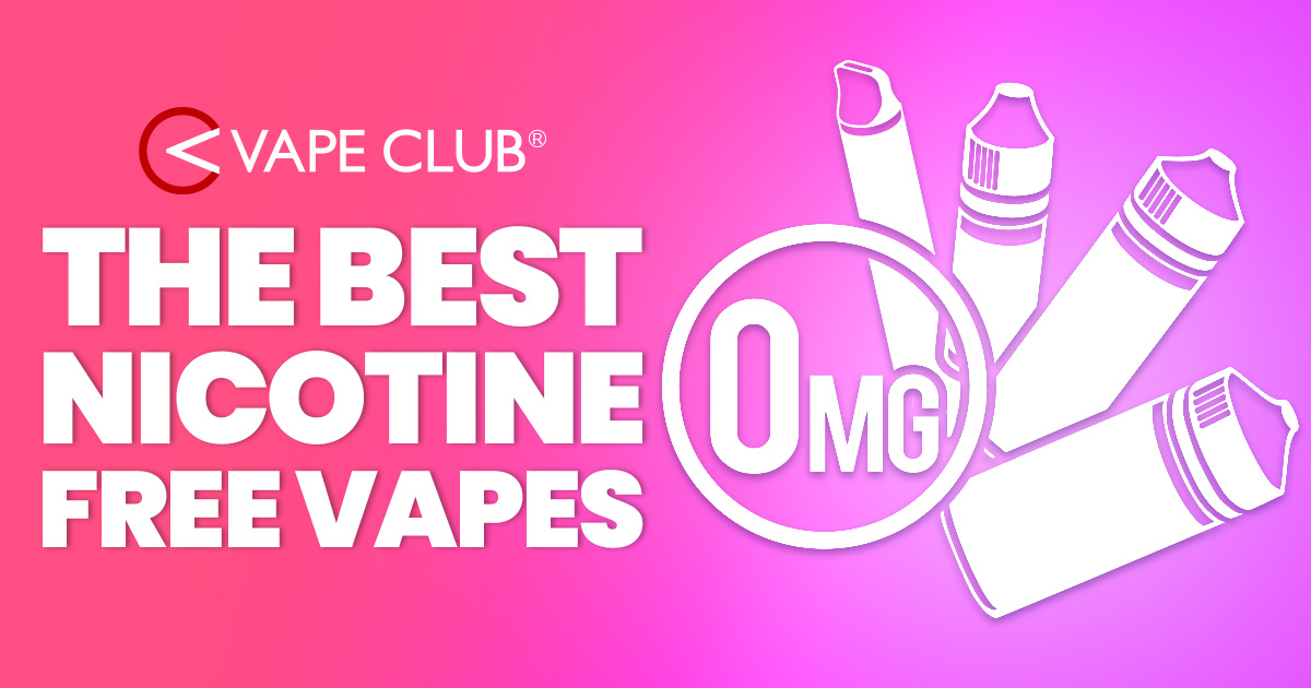 the-best-nicotine-free-vapes-vapeclub-uk-opengraph.jpg