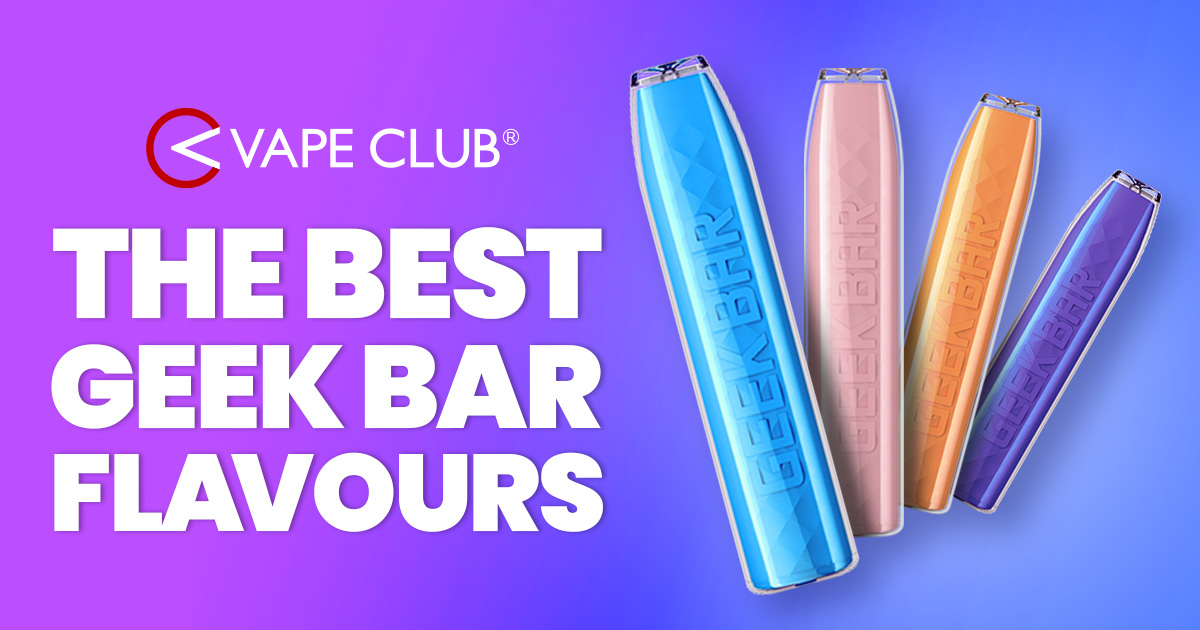 The Ten Best Geek Bar Vapes