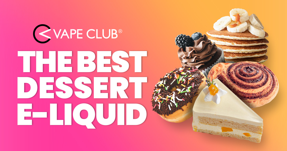 What Are The Best Dessert ELiquids To Buy In 2024?