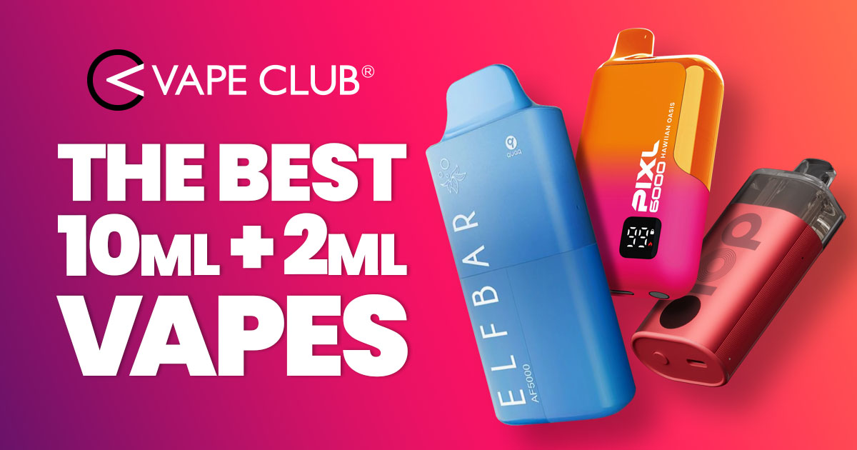 What Are The Best 10ml + 2ml Vapes?