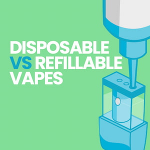 Should I Switch From Disposables To Refillable Vapes?