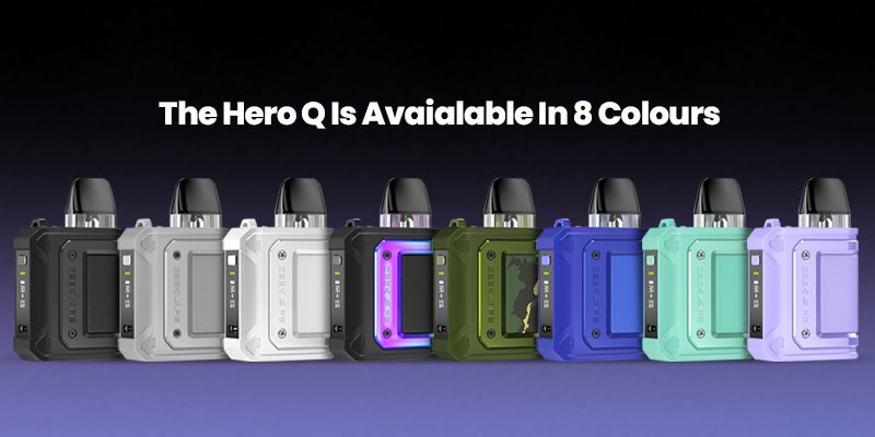 The Geekvape Aegis Hero Q is available in eight colours: Black, Grey, White, Rainbow, Green, Blue, Cyan and Purple. 