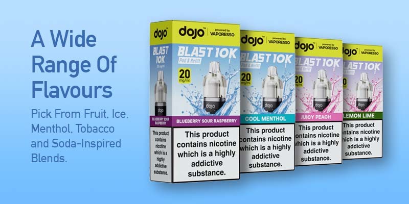 Dojo Blast 10K pod kit in 22 flavours; Fruit, Ice, Menthol, Tobacco & Soda