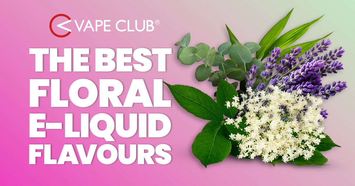 What Are The Best Floral Vape Juices to Buy In The UK?