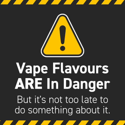 Your Vape Flavours Are In Real Danger Act Now