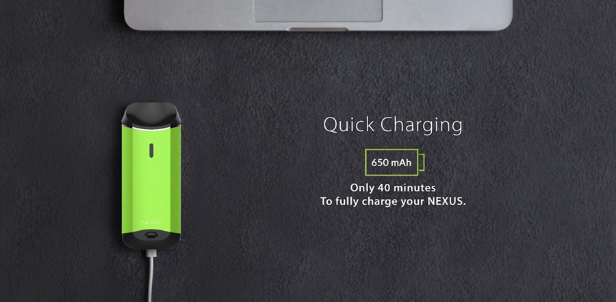 The NEXUS’ large capacity 650mAh built-in battery can be charged within 40 minutes.