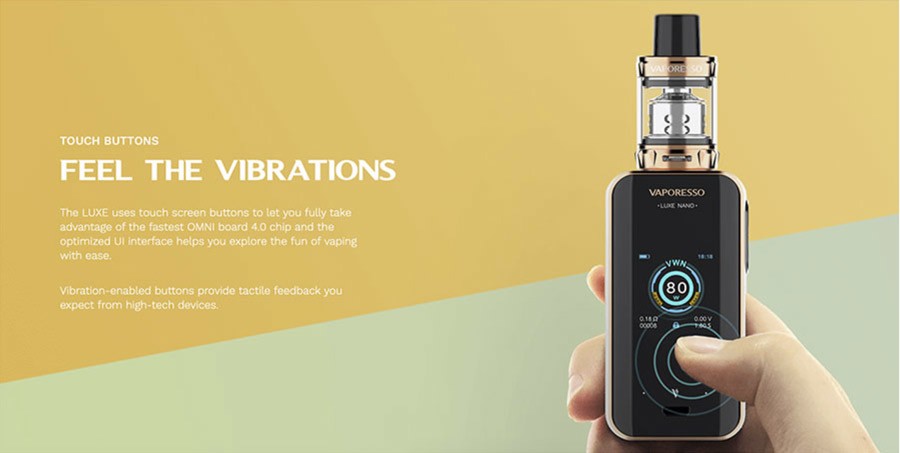 The Luxe Nano sub ohm kit by Vaporesso utilises touchscreen technology and its buttons vibrate.