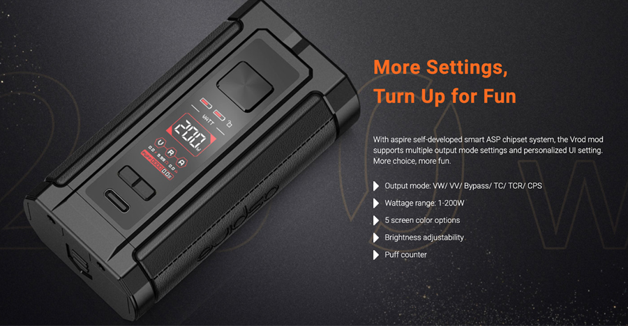 Featuring a wide range of output modes, you can customise the Aspire VROD vape device to deliver your ideal vape. Modes on offer include Variable Wattage, Temperature Control and Custom Power Setting.