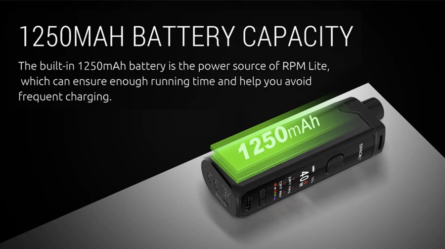 The RPM Lite is powered by a 1250mAh built-in battery for high performance.