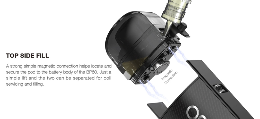 The BP60 2ml replacement pods can be refilled via the side fill silicone stopper and operate a magnetic connection to install.